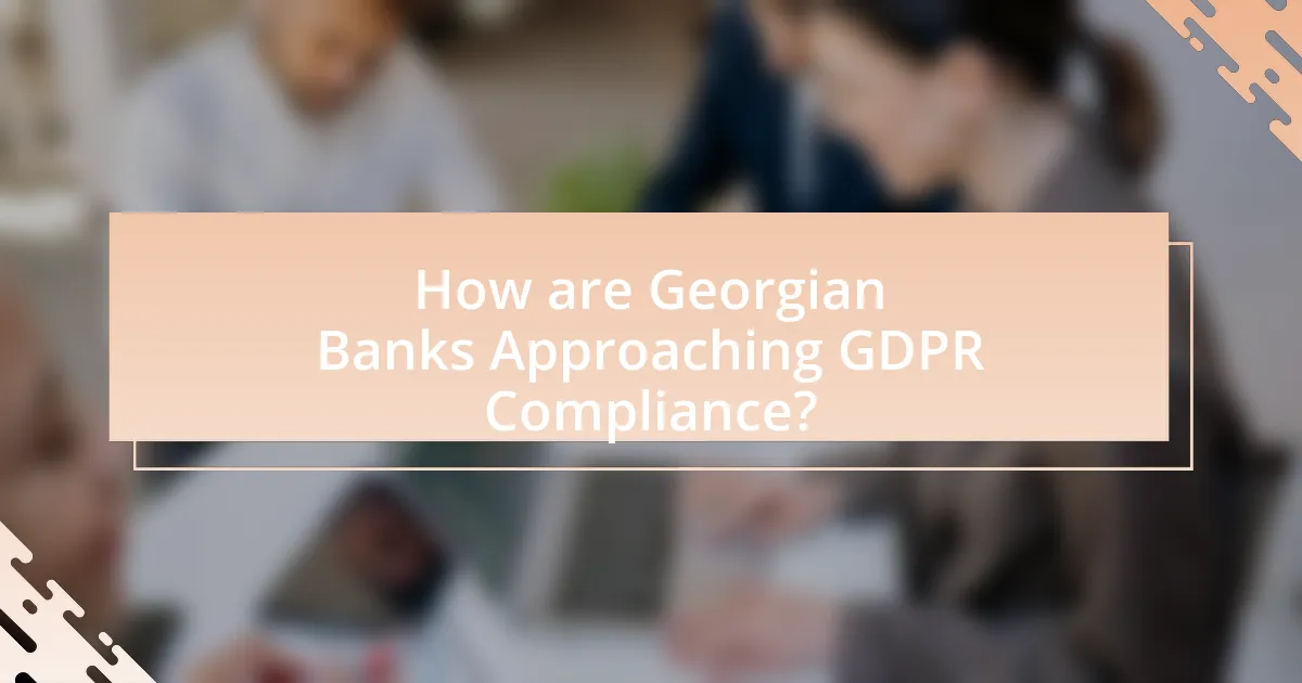 How are Georgian Banks Approaching GDPR Compliance?