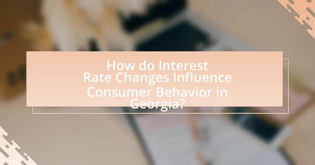 How do Interest Rate Changes Influence Consumer Behavior in Georgia?