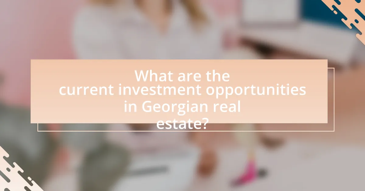 What are the current investment opportunities in Georgian real estate?