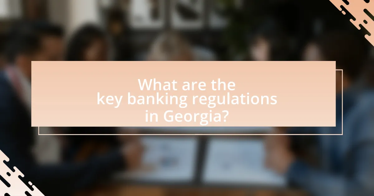 What are the key banking regulations in Georgia?