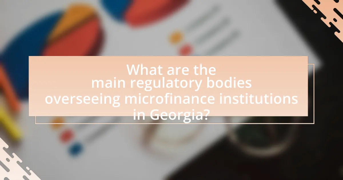 What are the main regulatory bodies overseeing microfinance institutions in Georgia?