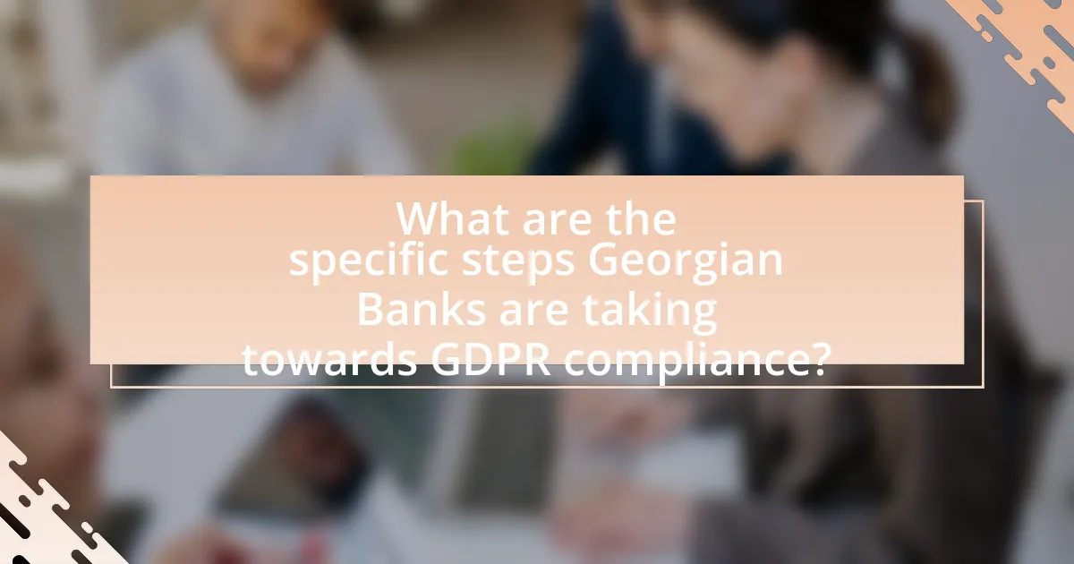 What are the specific steps Georgian Banks are taking towards GDPR compliance?