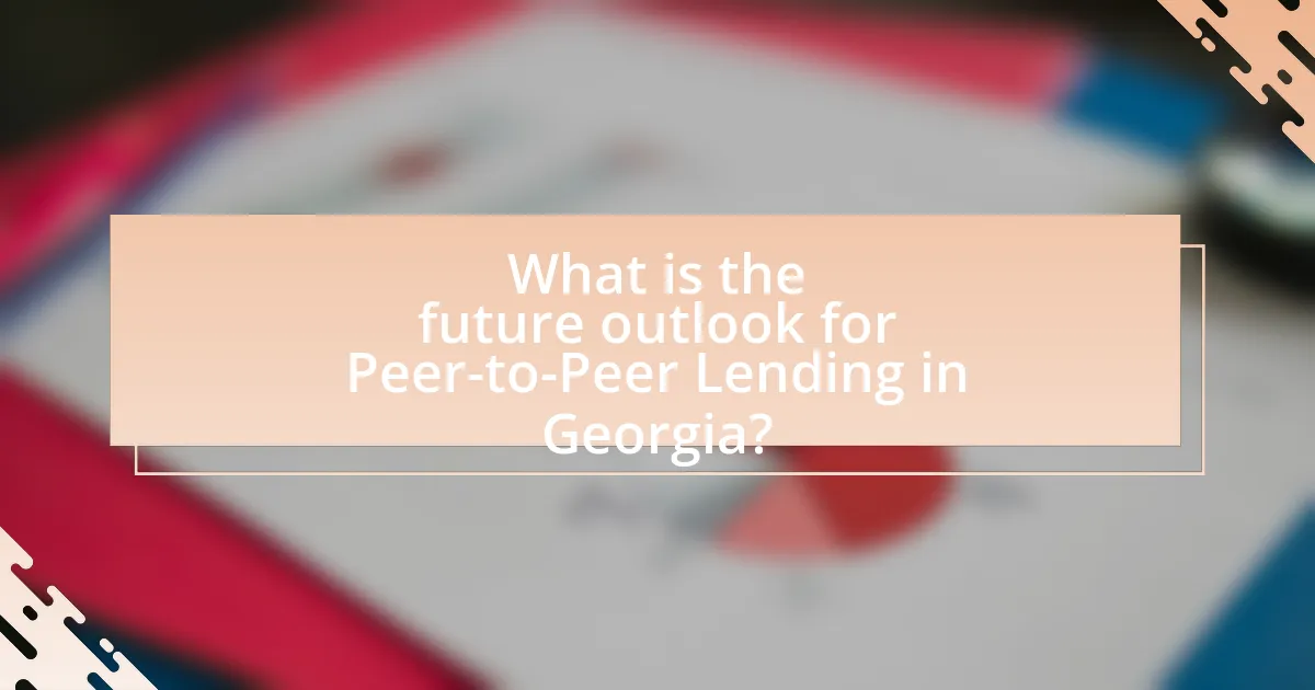 What is the future outlook for Peer-to-Peer Lending in Georgia?