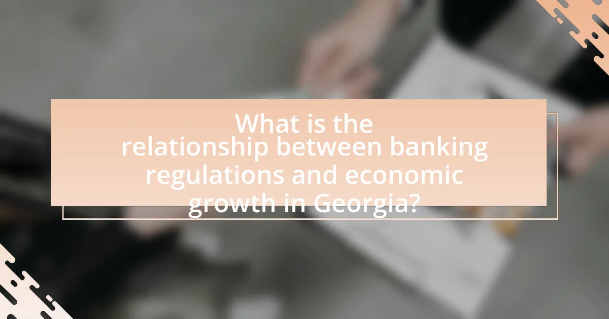 What is the relationship between banking regulations and economic growth in Georgia?